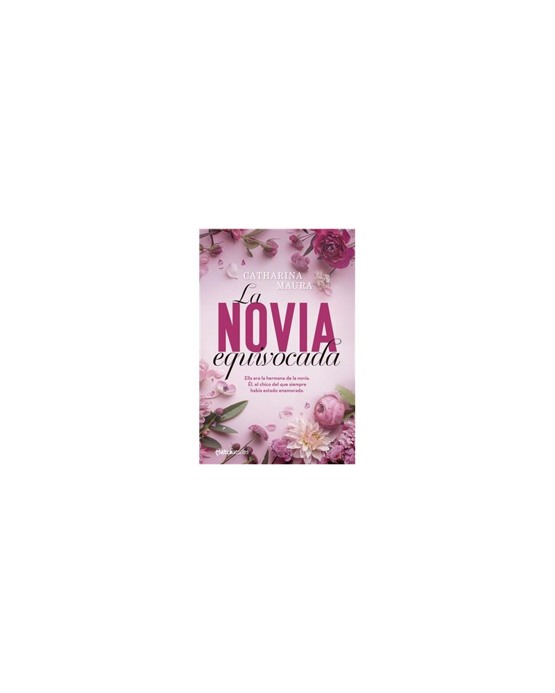 La novia equivocada de Catharina Maura | DLibros - Una Historia de Amor y Dilemas Emocionales